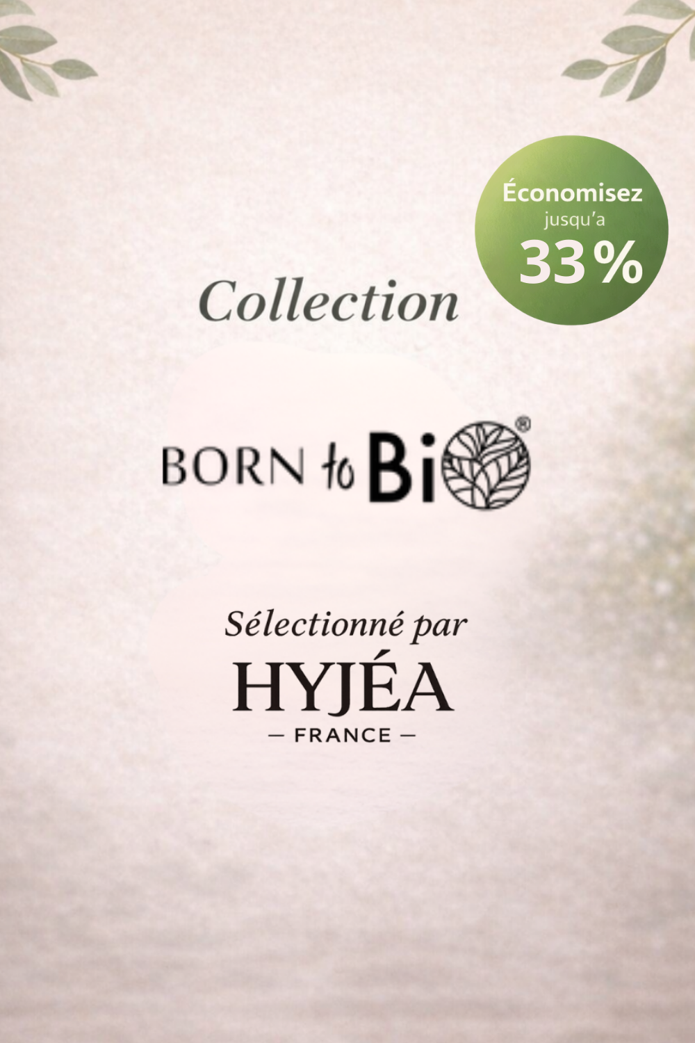 Born To BIO FRANCE - HYJÉA